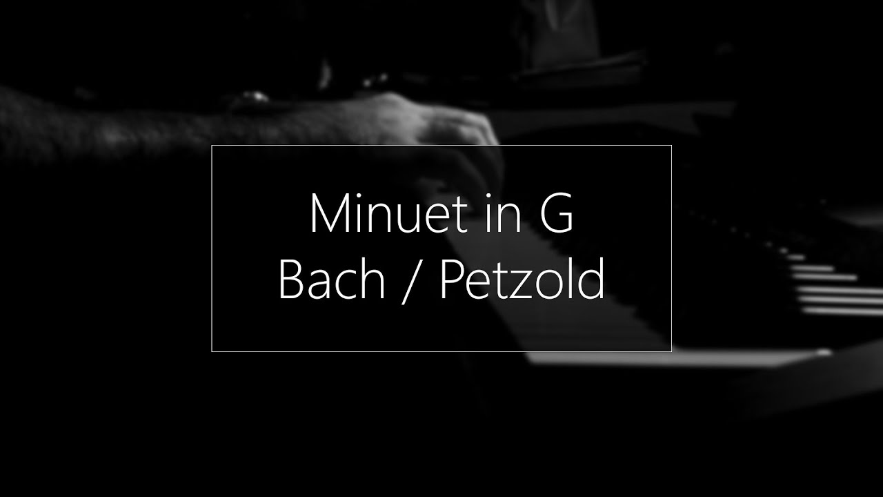 Bach Minuet in G Piano